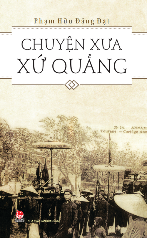 Chuyện xưa xứ Quảng – nhẩn nha về một vùng văn hóa - ảnh 2